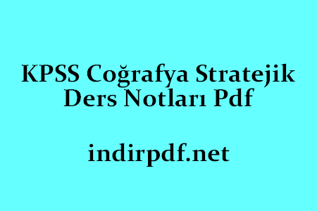 KPSS Coğrafya Stratejik Ders Notları Pdf