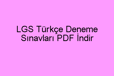 LGS Türkçe Deneme Sınavları PDF İndir-min