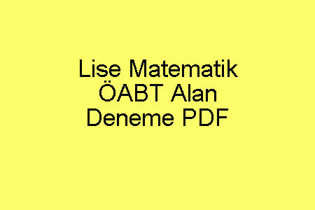 Lise Matematik ÖABT Alan Deneme PDF