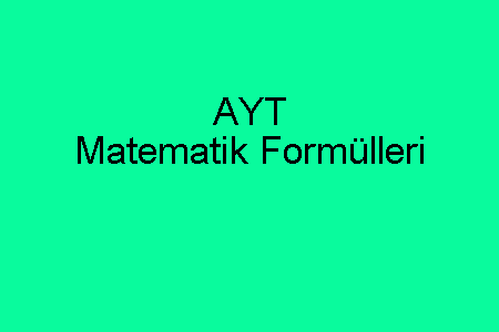 AYT Matematik Formülleri