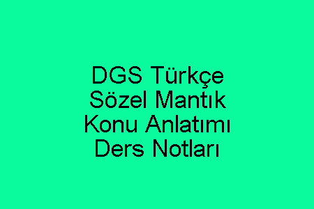 DGS Türkçe Sözel Mantık Konu Anlatımı