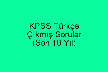 KPSS Çıkmış Türkçe Soruları